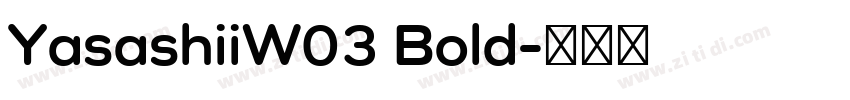 YasashiiW03 Bold字体转换